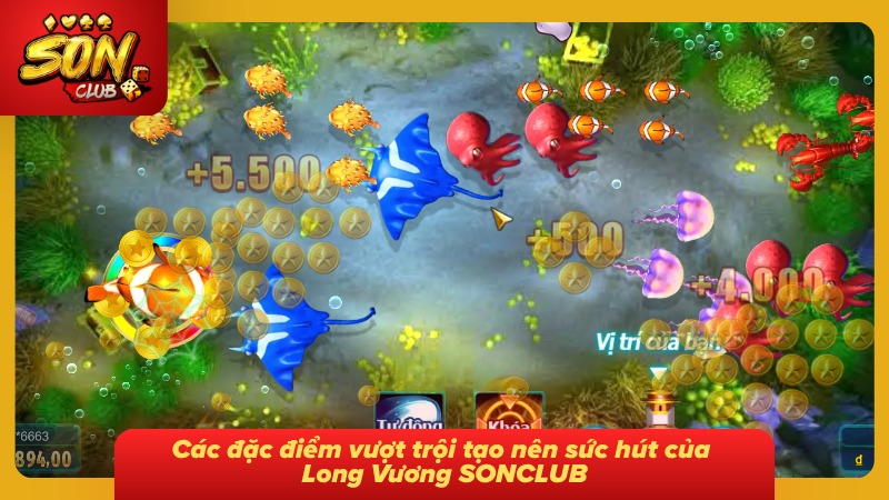 Bắn Cá Long Vương SONCLUB - Săn Cá Đỉnh Cao Cùng Bet Thủ 3 Đặc điểm vượt trội mà ngư thủ không thể bỏ qua