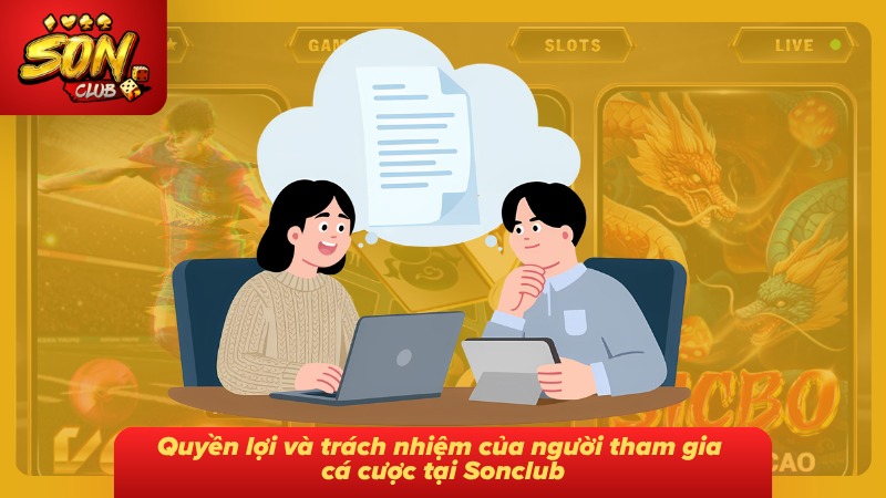 Quyền lợi và trách nhiệm của người tham gia được quy định rõ ràng