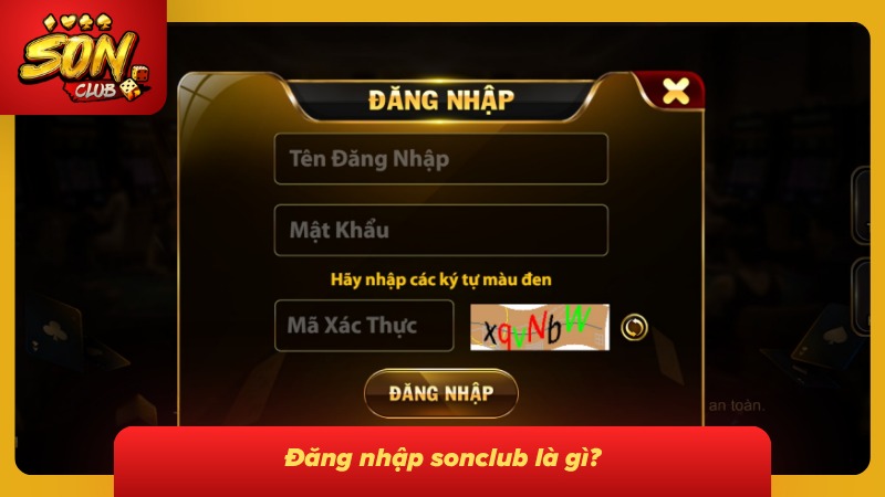 Đăng Nhập Sonclub – Link Chuẩn Mới Nhất Và Cách Xử Lý Lỗi 2 Giải mã cơ chế truy cập: Bí quyết chơi mượt
