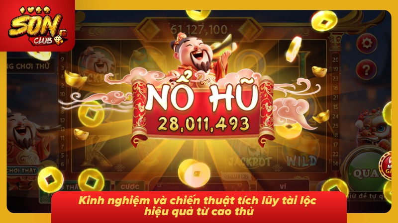 Nổ Hũ Thần Tài Sonclub – Giải Mã Cơ Chế Quay Hũ Tỷ Lệ Thắng 7 Bí quyết kiểm soát nhịp chơi và nguồn vốn